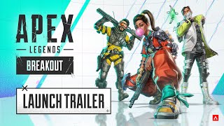 Apex Legends Breakout Launch Trailer [upl. by Anaiek882]