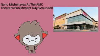 Nano Misbehaves at the AMC TheatersPunishment DayGrounded [upl. by Nedra]