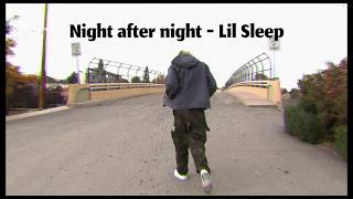 Night after night  Lil Sleep Official Lyric Video [upl. by Nedaj]