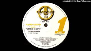 Jezebels Addiction Feat Michelle Weeks  Believe In Love Main Vocal Mix [upl. by Frere]