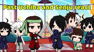 Past Uchiha and Senju react [upl. by Emanuel]