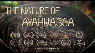 The Nature of Ayahuasca 2019 Documentary [upl. by Heida]