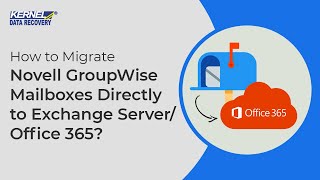 How to Migrate Novell GroupWise Mailboxes Directly to Exchange ServerOffice 365 [upl. by Effie]