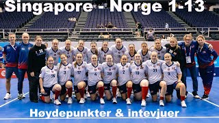 Høydepunkter Singapore  Norge  VM for kvinner [upl. by Ettezyl]