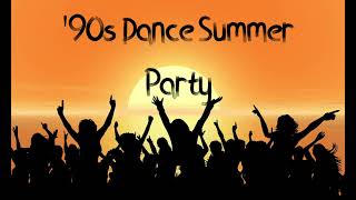 90s Dance Summer Party Hits Mix [upl. by Gine]