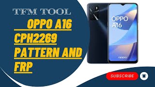 Oppo A16 CPH2269 Pattern ad frp Remove by TFM Tool Latest 2024 [upl. by Dorran]