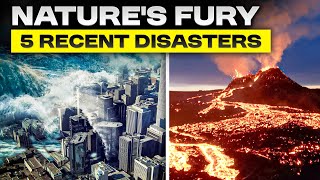 Top 5 natural disasters that have occurred in recent years [upl. by Geiss]