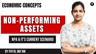 What is a NonPerforming Asset  NPA amp Its Current Scenario  Indian Economy by Parcham Classes [upl. by Linc]