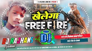 Khelega Free Fire Dj Song 2025 🥀♥️ Dj  Hard Bass ❤️‍🔥  Remix  Song 🥀  heart touching [upl. by Sone]