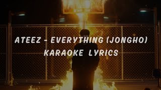 ATEEZ  Everything JONGHO KARAOKE LYRICS [upl. by Werdnael]