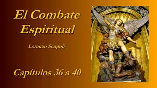 El Combate Espiritual  812 Lorenzo Scupoli [upl. by Lihp131]