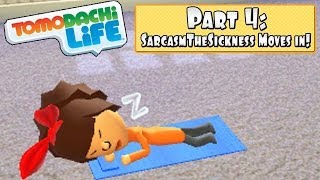 Tomodachi Life 3DS  Part 4 SarcasmTheSickness Moves In [upl. by Carline]