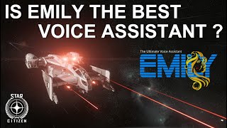 Star Citizen Setting A New Bench Mark For A Voice Assistant Meet Emily The Ultimate Voice Assistant [upl. by Srednas]