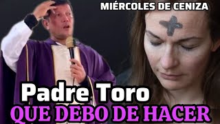 Padre Luis Toro 🔍NO dejó Pasar el MIÉRCOLES DE CENIZA sin dar SU GRAN MENSAJE 😱 [upl. by Gratia885]