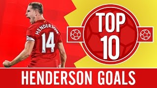 TOP 10 Jordan Hendersons best Liverpool FC goals [upl. by Miranda624]