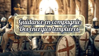 1136  🔮🗡️Guidance en compagnie des énergies templières 🗡️🔮©2024 [upl. by Marcella]