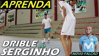 APRENDA O DRIBLE DO SERGINHO NOVO FALCÃO [upl. by Anilecram274]