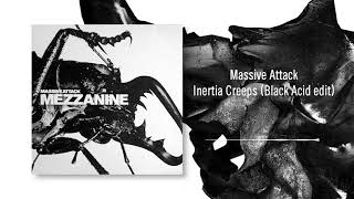 Massive Attack  Inertia Creeps Black Acid edit [upl. by Mitch]