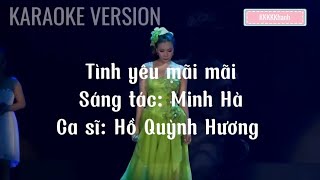 KARAOKE Tình yêu mãi mãi Karaoke  Hồ Quỳnh Hương [upl. by Jahncke524]