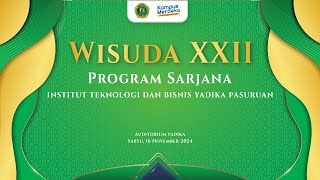 RAPAT TERBUKA SENAT WISUDA XXII ITB YADIKA PASURUAN [upl. by Ainat]