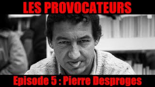 LES PROVOCATEURS 5  Pierre Desproges [upl. by Suired]