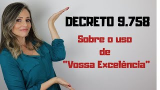 Decreto 97582019  Abolido uso de quotVossa Excelênciaquot na administração pública federal [upl. by Yetsirhc]