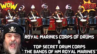 MusicianREACTSRoyal Marines Corps of Drums and Top Secret Drum CorpsThe Bands of HM Royal Marines [upl. by Danna]