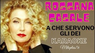 ROSSANA CASALE  A CHE SERVONO GLI DEI KARAOKE FAIR USE Sanremo 1989 [upl. by Teage349]