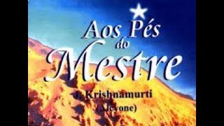 AOS PÉS DO MESTRE JIDDU KRISHNAMURTI ÁUDIO LIVRO [upl. by Rodge]