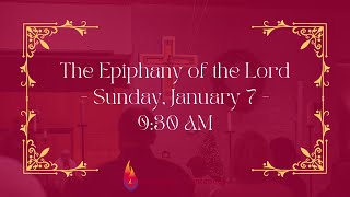 The Epiphany of the Lord  Sunday January 7  930 AM [upl. by Tabshey]