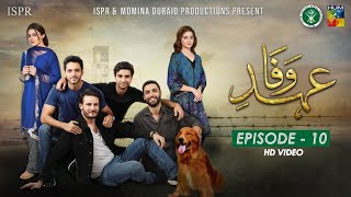 Drama EhdeWafa  Episode 10  24 Nov 2019 ISPR Official [upl. by Bouldon]