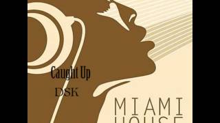 Caught Up DSK [upl. by Golightly]