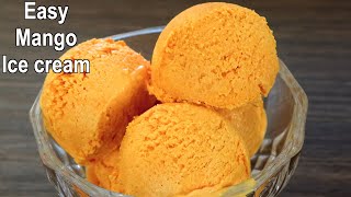 Easy Mango Ice Cream Recipe with Basic Ingredients  How to make Mango Ice Cream at Home [upl. by Yllaw]