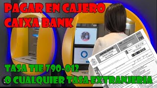 💶Como pagar tasa 790 012 en cajero CaixaBank para renovar NIETIE o cualquier tasa de extranjería [upl. by Xylia]