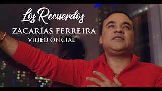 Zacarías Ferreira  Los Recuerdos VÍDEO OFICIAL [upl. by Burnett31]