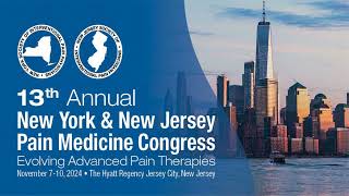 13th Annual New York and New Jersey Pain Medicine Congress 2024 Evolving Advanced Pain Therapies [upl. by Anirazc]