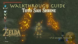 Breath of the Wild  Toto Sah Shrine Guide [upl. by Neelav]