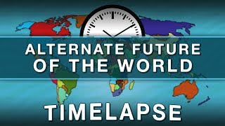 Alternate Future of the World  Timelapse [upl. by Hnahym]