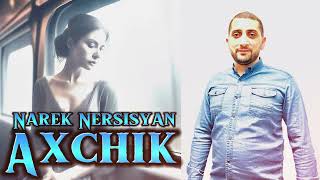 Narek Nersisyan  Axchik [upl. by Viridi]