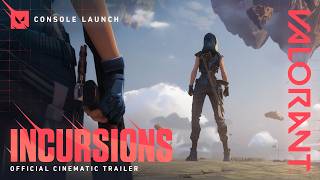 INCURSIONS  Official Console Cinematic Trailer  VALORANT [upl. by Cavit]