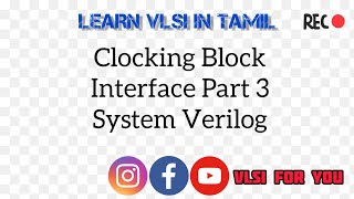 Clocking Block  Interface Part 3  System Verilog  SV32  VLSI in Tamil [upl. by Asiulana]