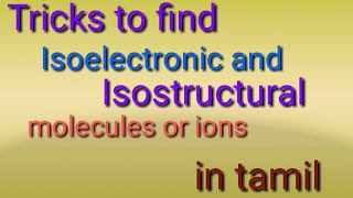 Tricks to find isoelectronic and isostructural compounds ions  in tamil [upl. by Ezar]