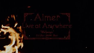 Aimer Live at Anywhere 2021 “Walpurgis” Digest ＜for JLODlive＞ [upl. by Sualkcin951]