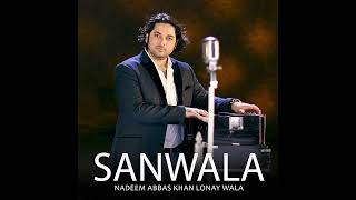 SANWALA  AUDIO  NADEEM ABBAS LONAY WALA [upl. by Mapes]