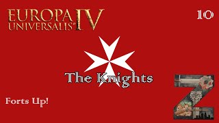 EU4  The Knights  Ep10 Forts Up [upl. by Windy171]