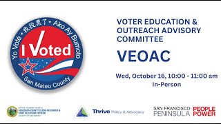 Voter Education amp Outreach Advisory Committee VEOAC [upl. by Aynekal]