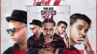 Porqué Sigues Con Él Final Remix  Bryant Myers Ft Kevin Roldan Y Farruko [upl. by Grew]