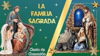 La Familia Sagrada  Canto de Comunión  Domingo 31 de diciembre 2023  Navidad  Radio Sensación [upl. by Aicilyt]