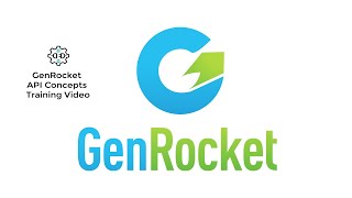 GenRocket API Concept Training Video [upl. by Adas189]