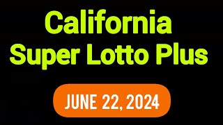 California SuperLotto Plus Winning Numbers June 22 2024  CA SuperLotto Plus Saturday [upl. by Cordula]